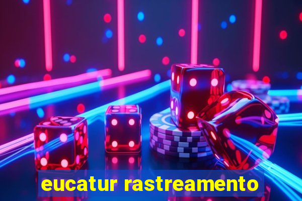 eucatur rastreamento